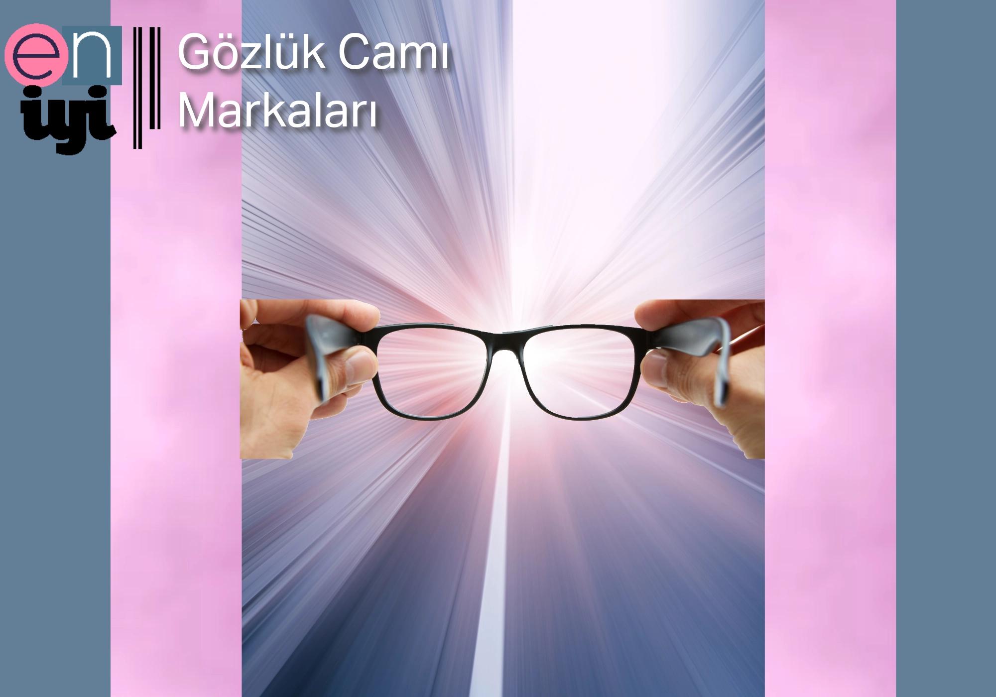 En İyi Gözlük Camı Markaları