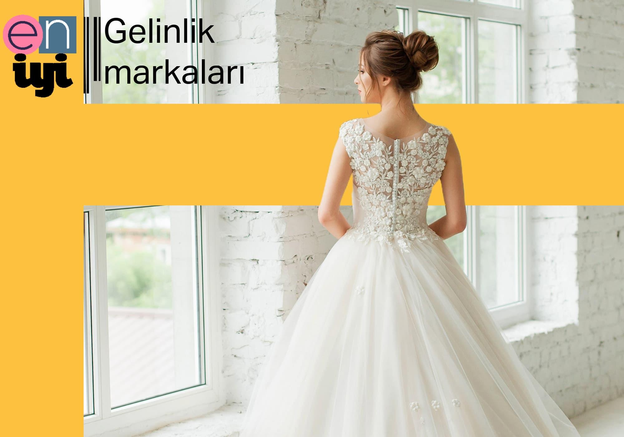En İyi Gelinlik Markaları: Hayallerinizi Gerçekleştirin