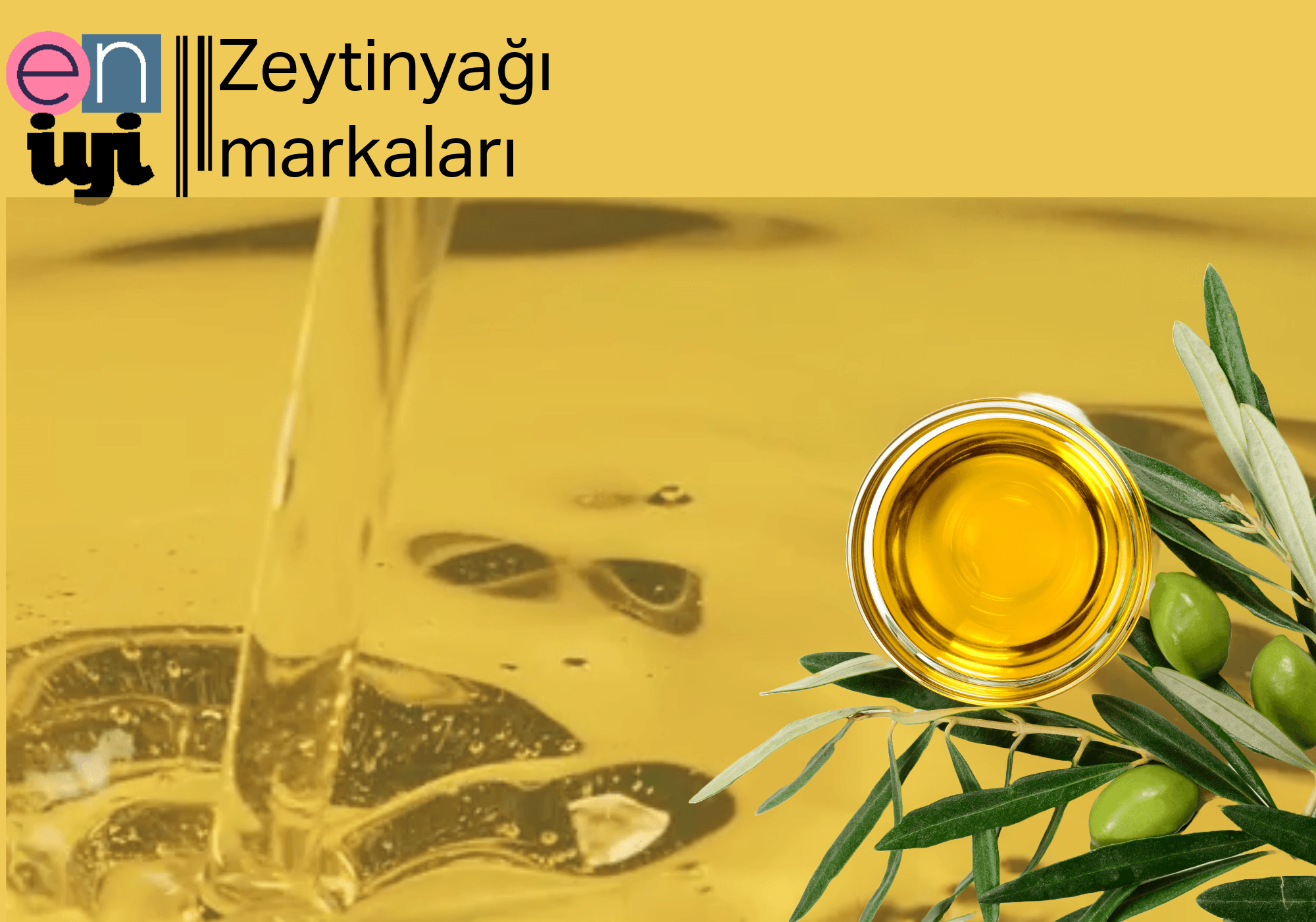 2025 Yılının En İyi Zeytinyağı Markaları