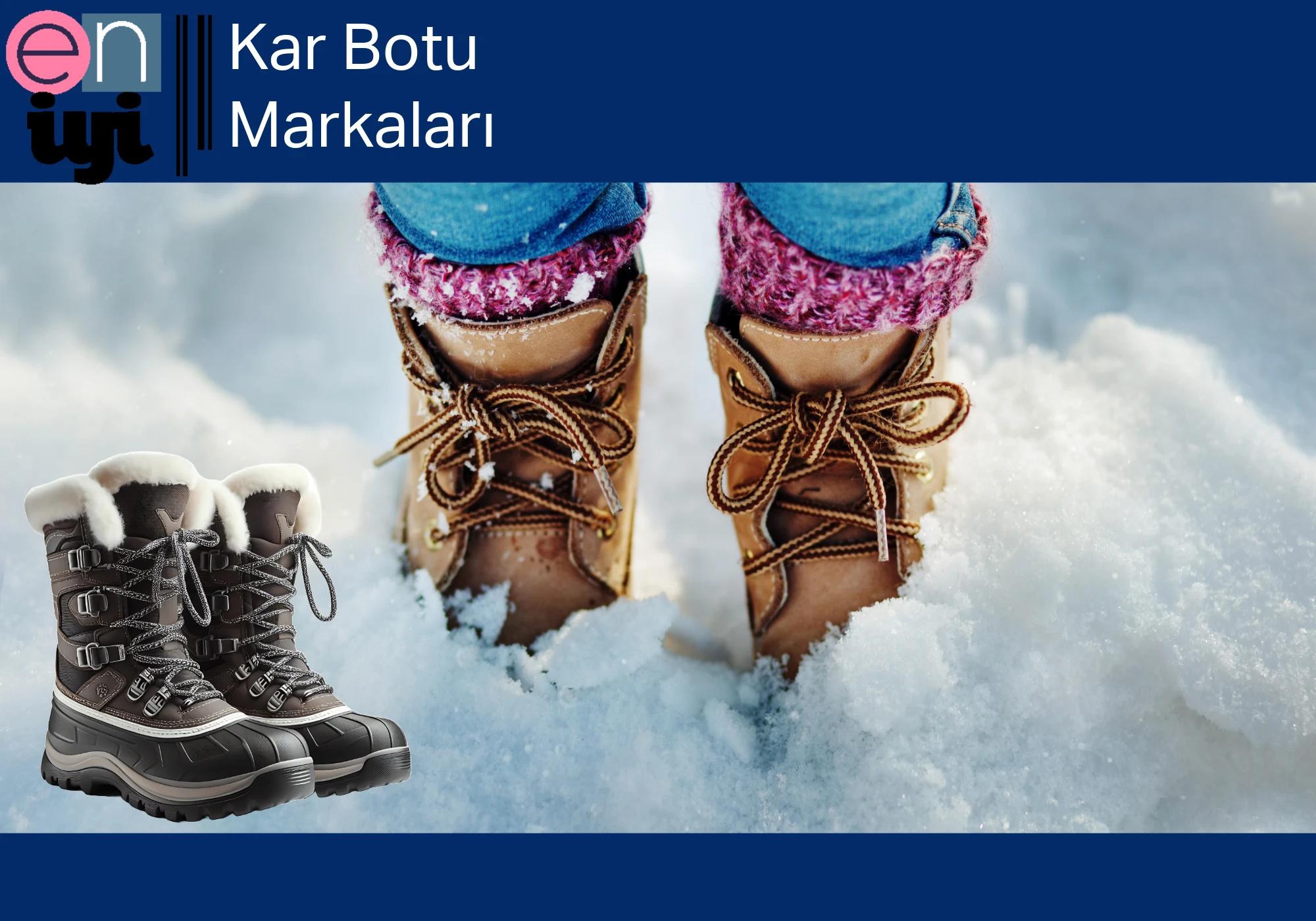 En İyi Kar Botu Markaları ve Kış Ayakkabıları